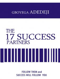 The 17 Success Partners: Follow Them And Success Will Follow You