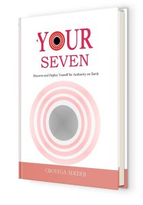 Your Seven: Discover and Deploy Your Authority on Earth